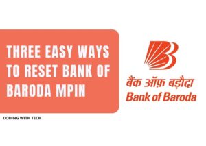 Three easy ways to Reset Bank of Baroda mPin [Complete Guide]