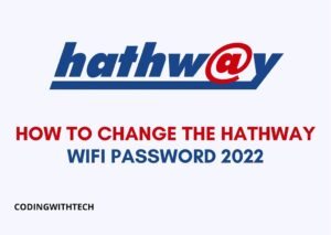 How to Change the Hathway Broadband WIFI Password 2022
